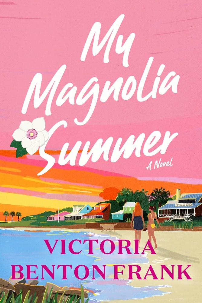 My Magnolia Summer by Victoria Benton Frank